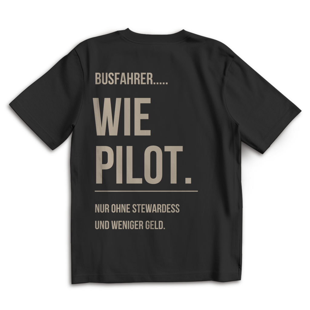 Oversize T-Shirt Busfahrer wie Pilot (Backprint)