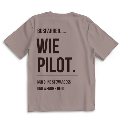 Oversize T-Shirt Busfahrer wie Pilot (Backprint)